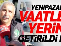YENİPAZAR'DA VAATLER YERİNE GETİRİLDİ Mİ?