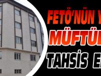 FETÖ’NÜN YURDU MÜFTÜLÜĞE TAHSİS EDİLDİ