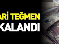 FİRARİ TEĞMEN YAKALANDI