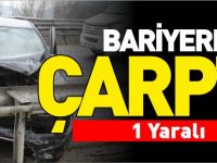 BARİYERLERE ÇARPTI !