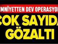 EMNİYETTEN DEV OPERASYON 6 GÖZALTI