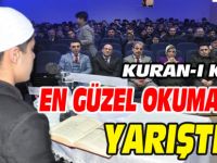 KUR’AN-I KERİM’İ EN GÜZEL OKUMAK İÇİN YARIŞTILAR