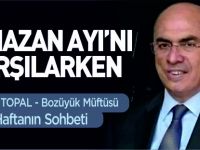 RAMAZAN AYI’NI KARŞILARKEN