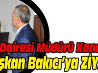 VERGİ DAİRESİ MÜDÜRÜ KANAR'DAN BAŞKAN BAKICI'YA ZİYARET