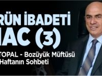 ÖMRÜN İBADETİ HAC (3)