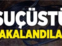 SUÇÜSTÜ YAKALANDILAR