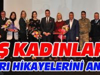 İŞ KADINLARI BAŞARI HİKAYELERİNİ ANLATTI