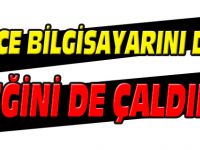 SADECE BİLGİSAYARINI DEĞİL, EMEĞİNİ DE ÇALDILAR