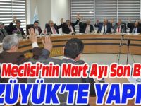 İL GENEL MECLİSİ’NİN MART AYI SON BİRLEŞİMİ BOZÜYÜK’TE YAPILDI