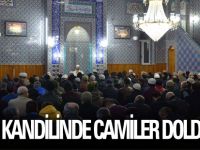 MEVLİD KANDİLİNDE CAMİLER DOLDU TAŞTI