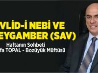 MEVLİD-İ NEBİ VE HZ PEYGAMBER (SAV)