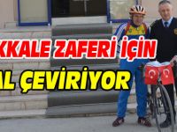 ÇANAKKALE ZAFERİ İÇİN PEDAL ÇEVİRİYOR