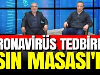 KORONAVİRÜS TEDBİRLERİ BASIN MASASI'NDA