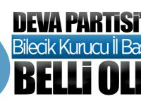 Deva Partisi'nin Bilecik Kurucu İl Başkanı Belli Oldu