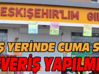 BU İŞ YERİNDE CUMA SAATİ ALIŞVERİŞ YAPILMIYOR