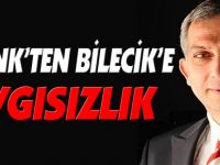 KÜLÜNK'TEN BİLECİK'E SAYGISIZLIK